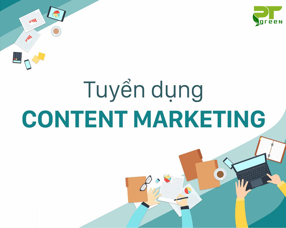 Tuyển dụng content Marketing -  Phương Trung Green